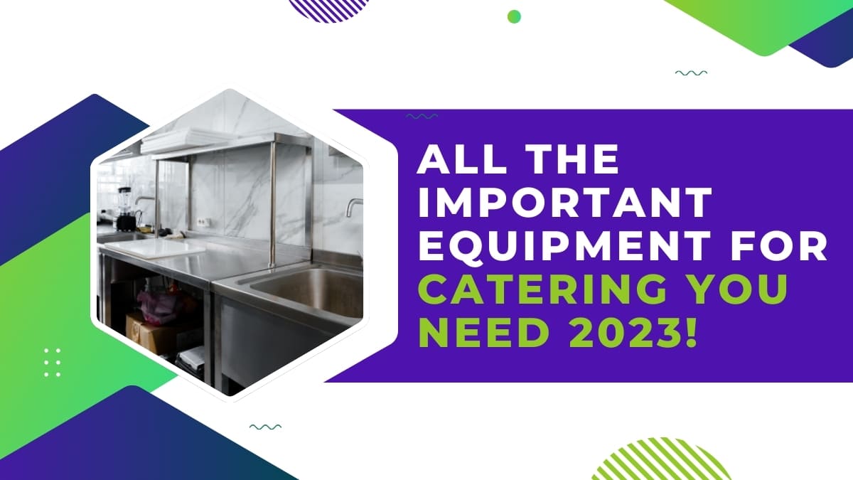 All the Important Kitchen Equipment for Catering You Need 2024!